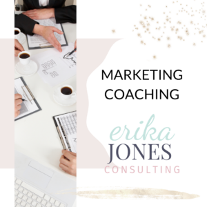 Marketing coaching and consulting from Erika Jones Consulting